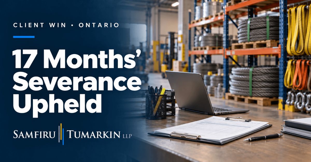 Industrial warehouse office beside “17 Months’ Severance Upheld” and the Samfiru Tumarkin LLP logo.