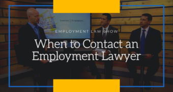 Employment Law Show S1 E2, When you should consult an employment lawyer