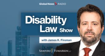 A headshot of Disability Lawyer James Fireman, Partner at Samfiru Tumarkin LLP, to the right of the Disability Law Show logo. He hosts the show on several Global News radio stations.