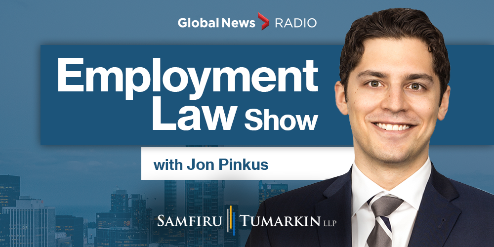 Employment Lawyer Jon Pinkus hosts the Employment Law Show on Global News Radio.