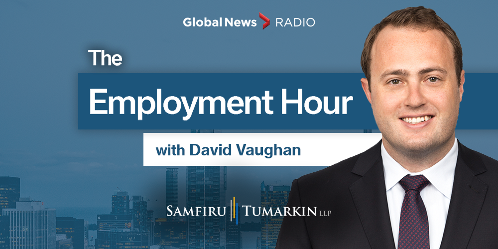 A headshot of Employment Lawyer David Vaughan, Partner at Samfiru Tumarkin LLP, to the right of the Employment Law Show logo. He hosts the show on Global News radio stations across Ontario.