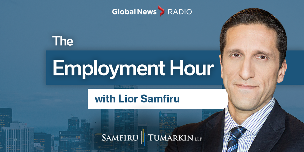 A headshot of Employment Lawyer Lior Samfiru, Co-founding Partner at Samfiru Tumarkin LLP, to the right of the Employment Law Show logo. He hosts the show on various Global News radio stations.