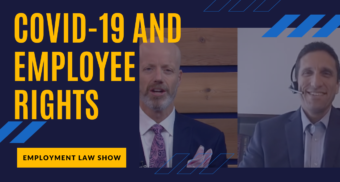 COVID-19 and Employee Rights | Employment Law Show TV – S4 E19