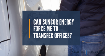 Can Suncor Energy force me to move from Toronto to Calgary?