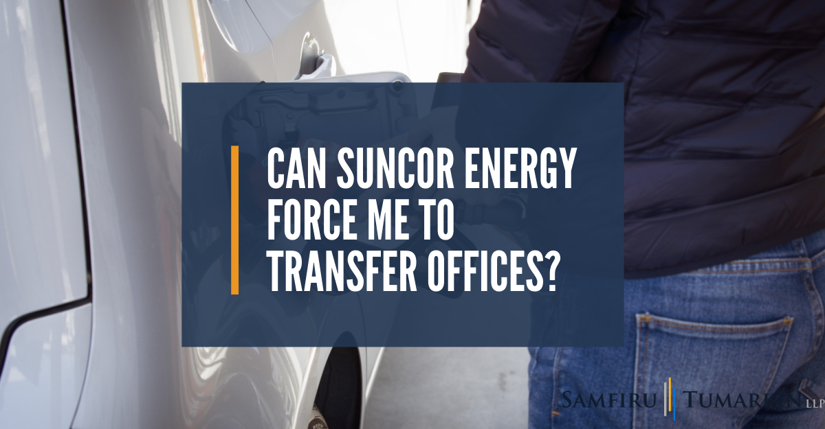 Can Suncor Energy force me to move from Toronto to Calgary?