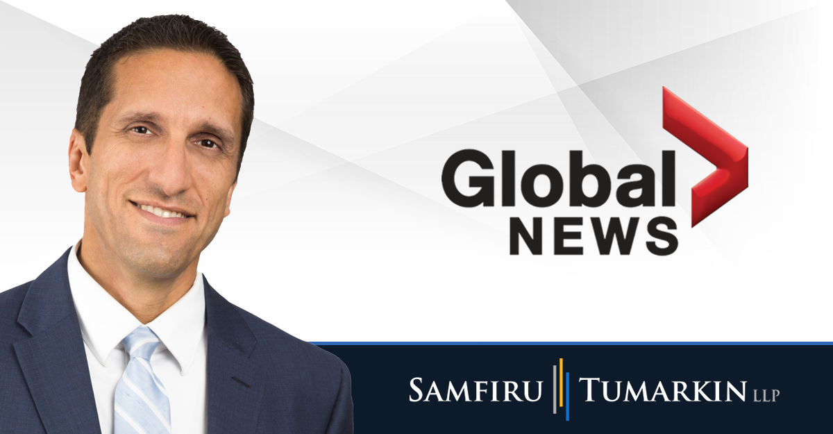 Headshot of employment lawyer Lior Samfiru to the left of the Global News logo, which hovers above a dark blue band across the bottom of the image bearing the Samfiru Tumarkin LLP logo.