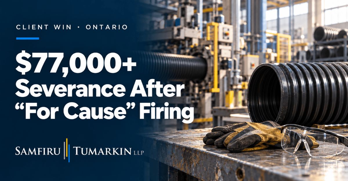 Ontario assembler secured more than $77,000 in severance after being fired for cause.