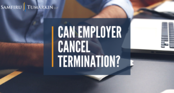 can my employer cancel my termination? employer cancel termination