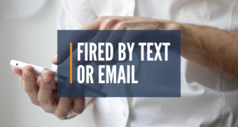 fired by text or email