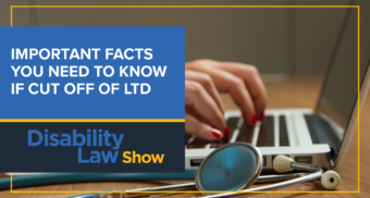 Disability-Law-Show-Facts-to-know-if-cut-off-of-LTD