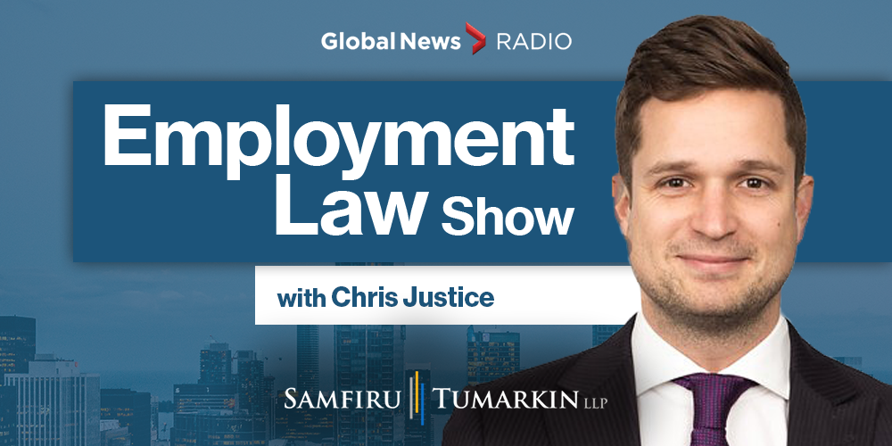 A headshot of Employment Lawyer Chris Justice at Samfiru Tumarkin LLP, to the right of the Employment Law Show logo. He hosts the program on Global News radio stations.