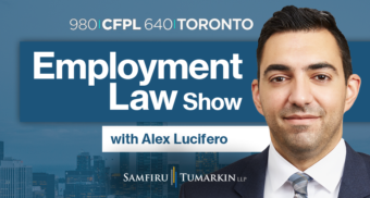 A headshot of Employment Lawyer Alex Lucifero, Partner at Samfiru Tumarkin LLP, to the right of the Employment Law Show logo. He hosts the show on radio stations 640 Toronto and 980 CFPL in London, Ontario