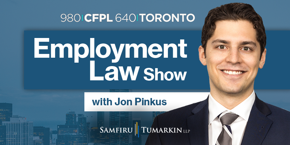 Employment Lawyer Jon Pinkus hosts the Employment Law Show on radio stations 640 Toronto and 980 CFPL in London, Ontario.