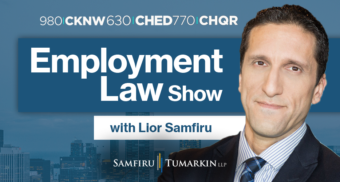 A headshot of Employment Lawyer Lior Samfiru, Co-founding Partner at Samfiru Tumarkin LLP, to the right of the Employment Law Show logo. He hosts the show on radio stations 980 CKNW in Vancouver, 630 CHED in Edmonton and 770 CHQR in Calgary.