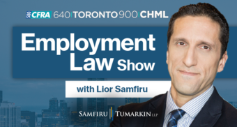 A headshot of Employment Lawyer Lior Samfiru, Co-founding Partner at Samfiru Tumarkin LLP, to the right of the Employment Law Show logo. He hosts the show on radio stations 640 Toronto, 900 CHML in Hamilton and Newstalk 580 CFRA in Ottawa, Ontario.