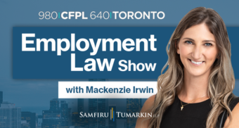 A headshot of Employment Lawyer Mackenzie Irwin at Samfiru Tumarkin LLP, to the right of the Employment Law Show logo. She hosts the show on radio stations 640 Toronto and 980 CFPL in London, Ontario.