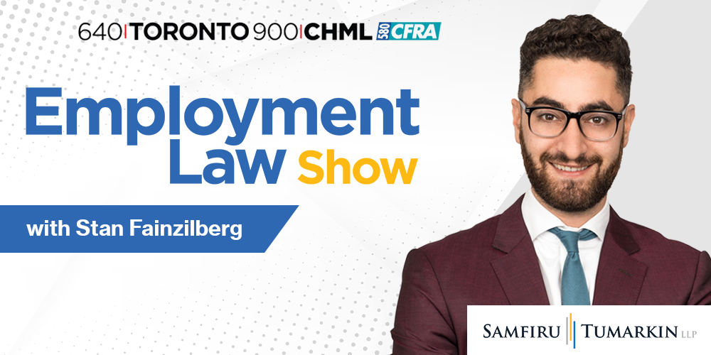 Employment lawyer Stan Fainzilberg's headshot, next to the Employment Law Show and Samfiru Tumarkin LLP logos. Stan hosts the radio show in Toronto, Hamilton and Ottawa, Ontario