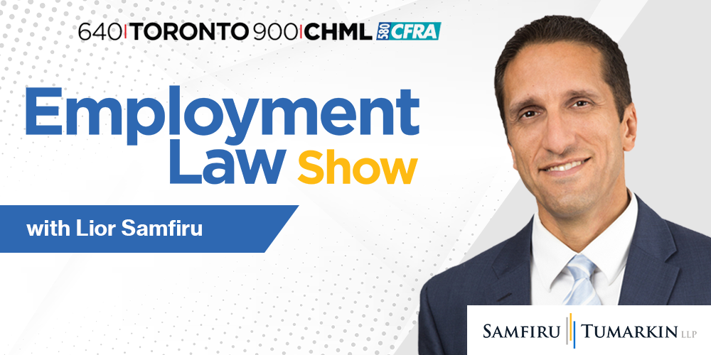 Employment lawyer Lior Samfiru's headshot, next to the Employment Law Show and Samfiru Tumarkin LLP logos. Lior hosts the radio show in Toronto, Hamilton and Ottawa, Ontario