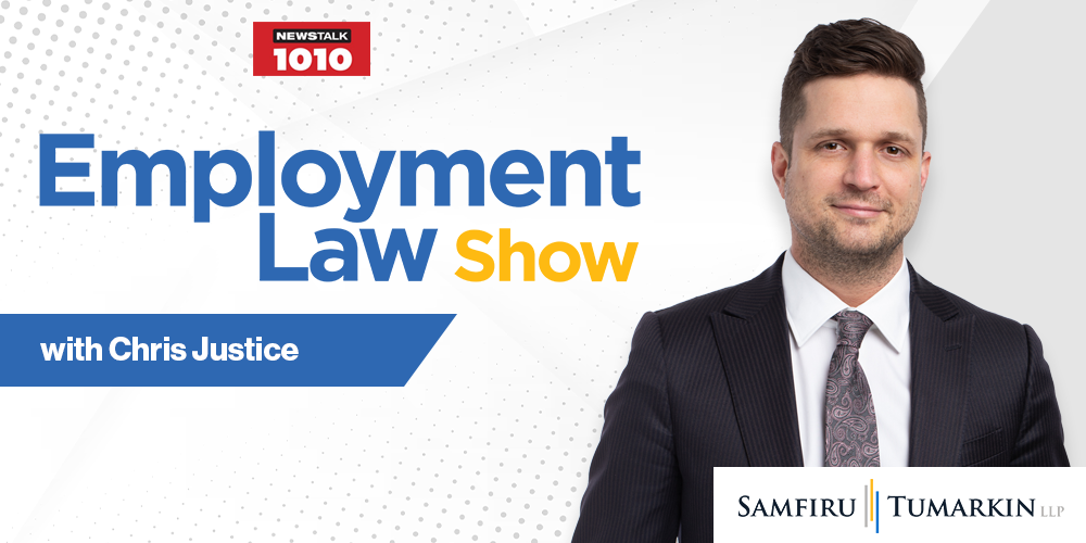 Toronto employment lawyer Chris Justice's headshot, next to the Employment Law Show and Samfiru Tumarkin LLP logos. Chris hosts the radio show on Newstalk 1010 in Toronto, Ontario.