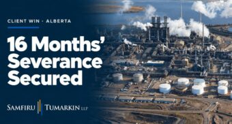 Samfiru Tumarkin LLP Alberta client win: 16 months’ severance secured, with a Suncor industrial facility pictured.