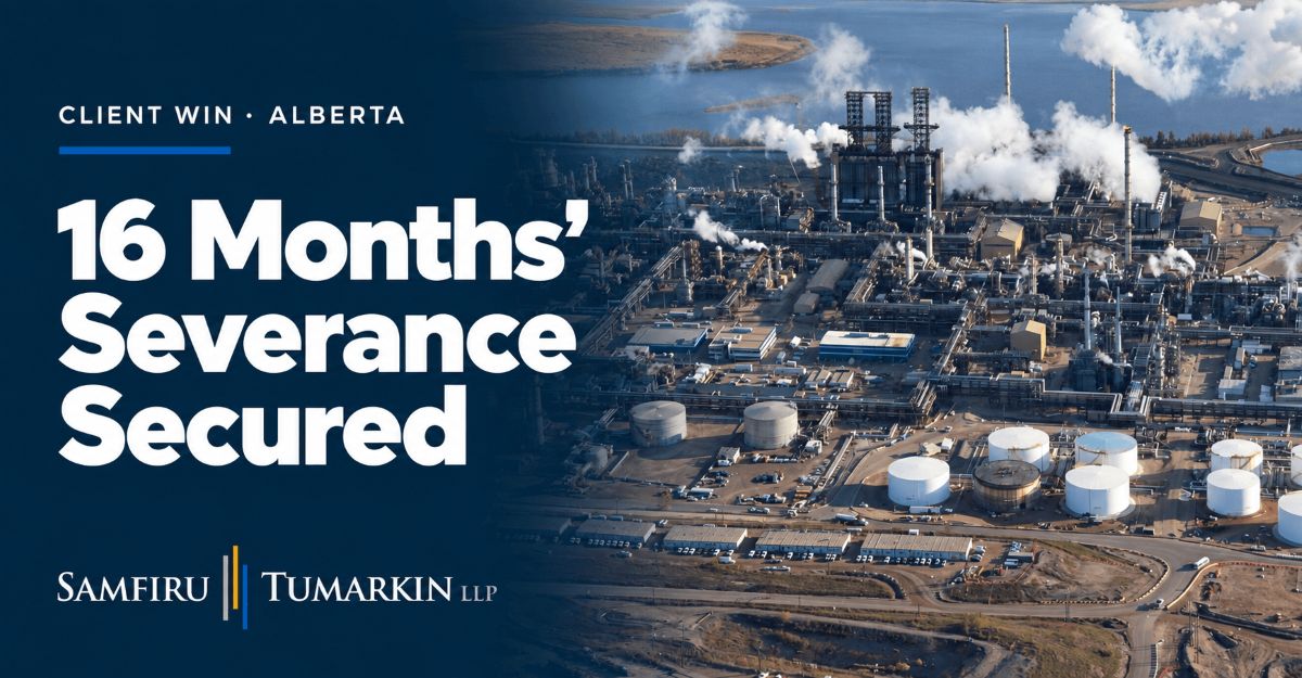 Samfiru Tumarkin LLP Alberta client win: 16 months’ severance secured, with a Suncor industrial facility pictured.