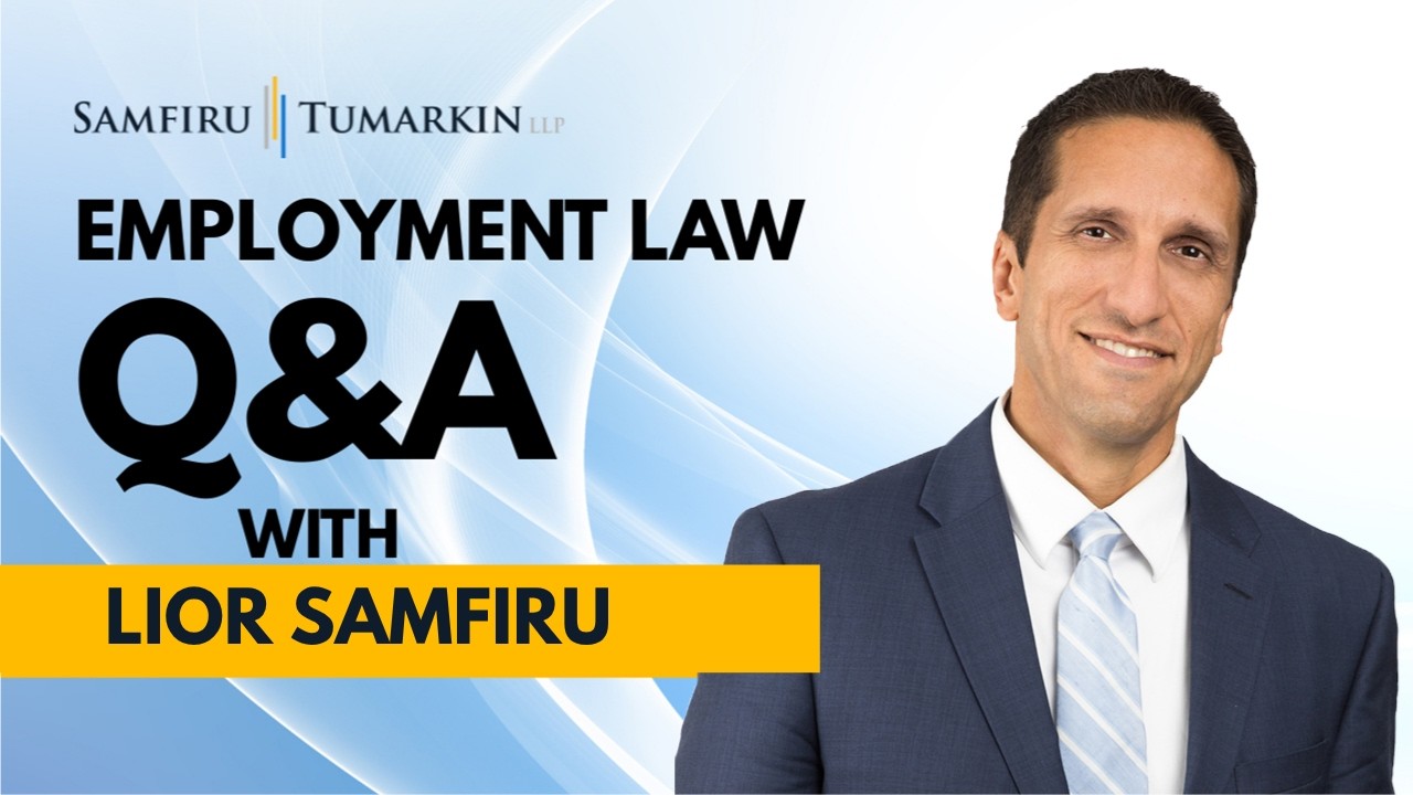 Samfiru Tumarkin LLP live employment law Q&A